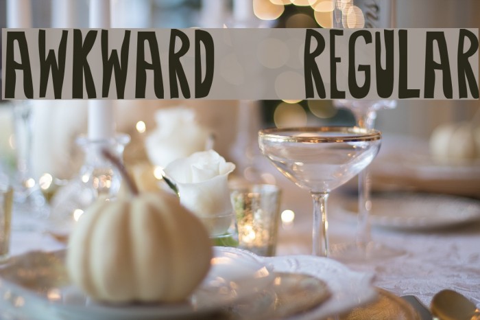 Awkward-Regular Font examples
