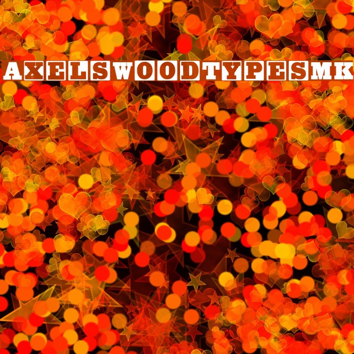 AxelsWoodTypesMK Font examples