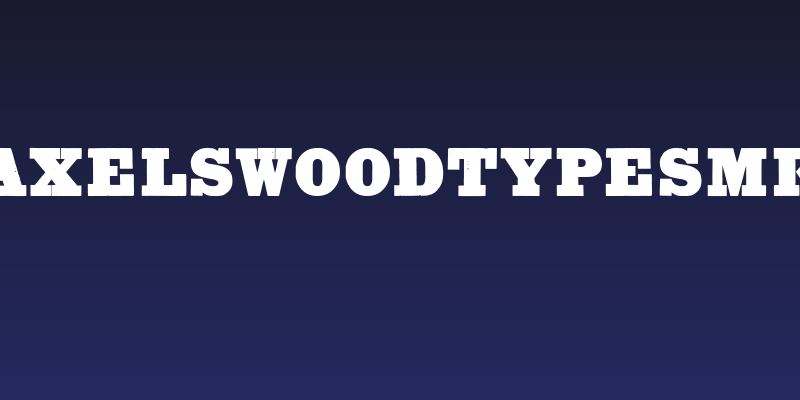 AxelsWoodTypesMK Social Header