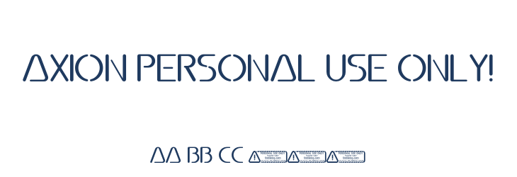 Axion PERSONAL USE ONLY! Font Preview