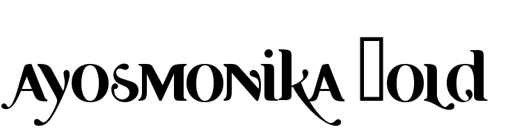 Ayosmonika Bold  フリーフォントのダウンロード