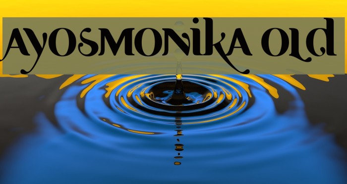 Ayosmonika Bold Шрифта examples