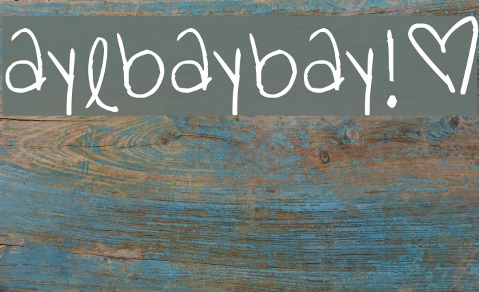 ayebaybay!® Font examples
