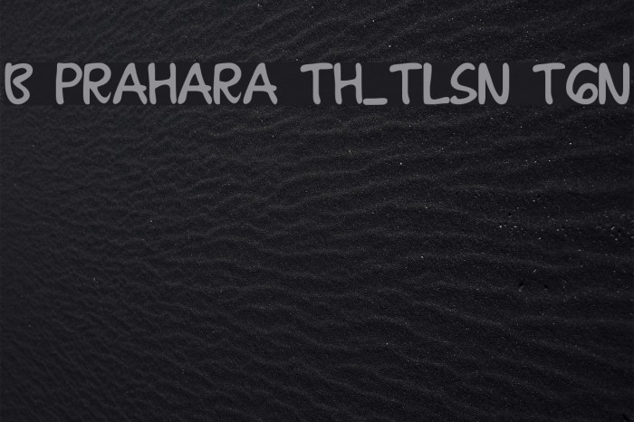 B Prahara TH_Tlsn Tgn Font examples