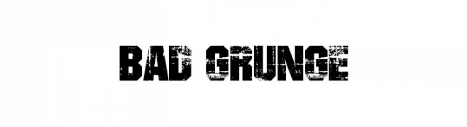 BAD GRUNGE  नि: शुल्क फ़ॉन्ट्स डाउनलोड