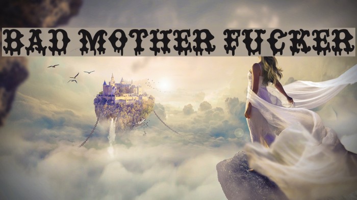 BAD MOTHER FUCKER Font examples