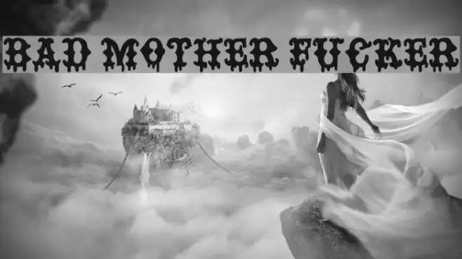 BAD MOTHER FUCKER Example 1