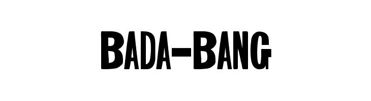 BADA-BANG  Frei Schriftart Herunterladen