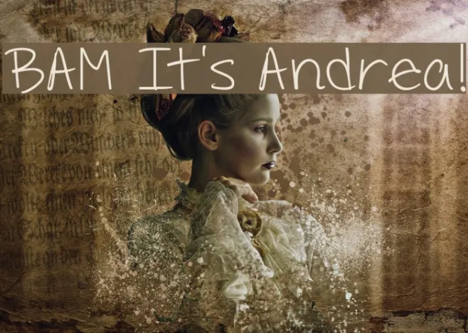 BAM It's Andrea! Example 2
