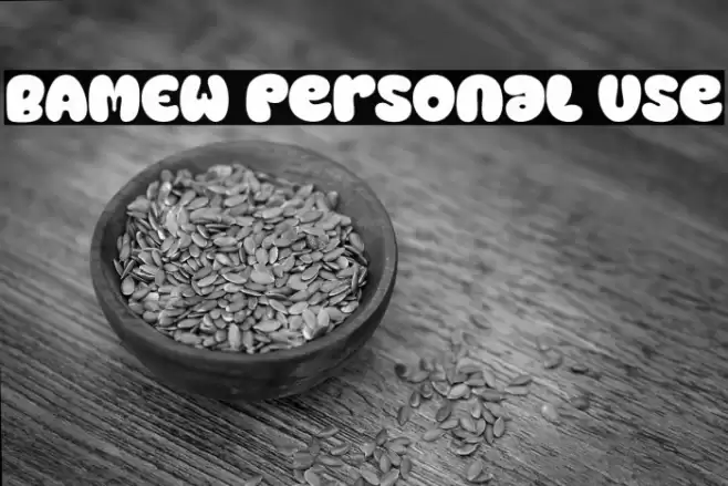 BAMEW Personal Use Fuentes examples