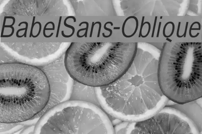 BabelSans-Oblique Font examples