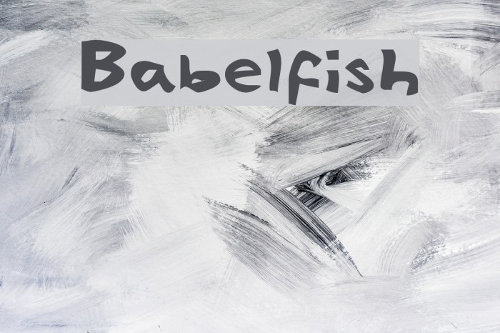 Babelfish Font examples
