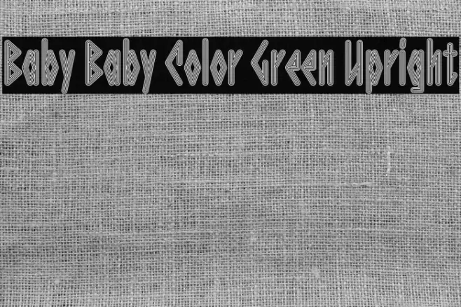 Baby Baby Color Green Upright Font examples