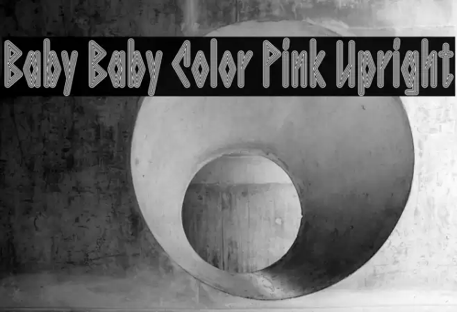 Baby Baby Color Pink Upright Font examples