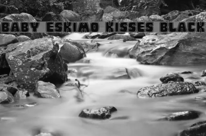 Baby Eskimo Kisses Black Font examples