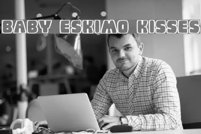 Baby Eskimo Kisses Schriftart examples