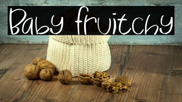 Baby Fruitchy Example 3