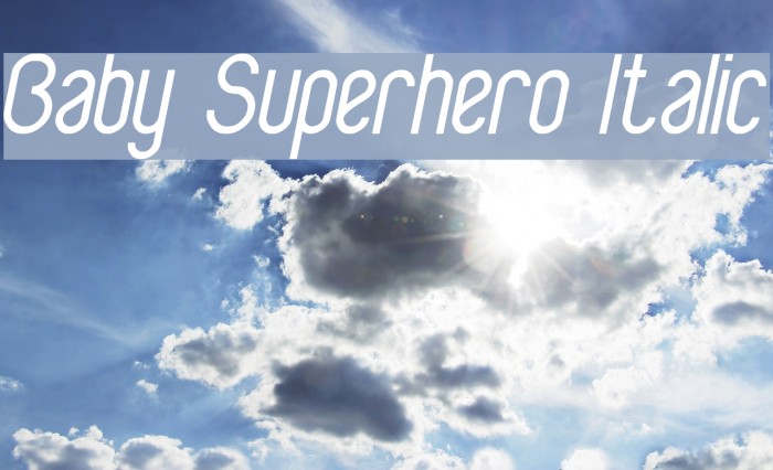 Baby Superhero Italic Font examples