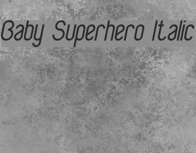Baby Superhero Italic Font examples