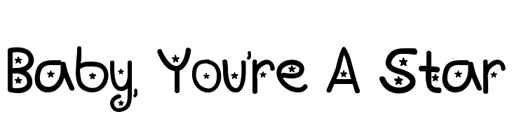 Baby, You're A Star  नि: शुल्क फ़ॉन्ट्स डाउनलोड
