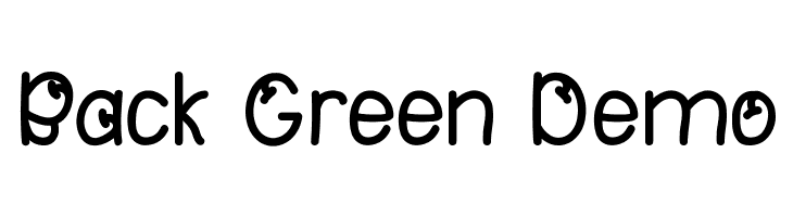 Back Green Demo  नि: शुल्क फ़ॉन्ट्स डाउनलोड