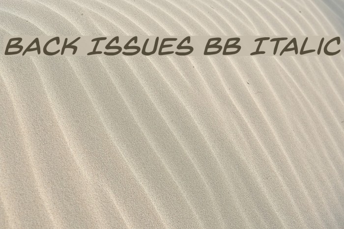 Back Issues BB Italic Font examples