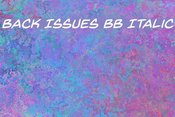 Back Issues BB Italic Font examples