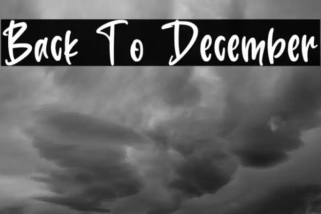 Back To December Schriftart examples