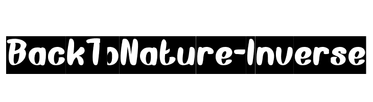 Back To Nature-Inverse  नि: शुल्क फ़ॉन्ट्स डाउनलोड