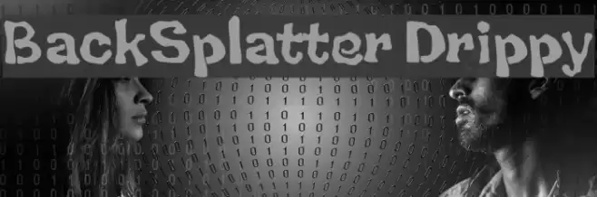BackSplatter Drippy Fuentes examples