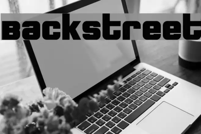 Backstreet Font examples