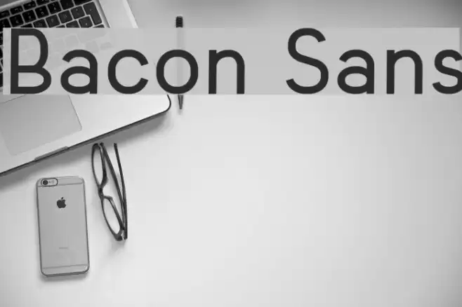 Bacon Sans Font examples