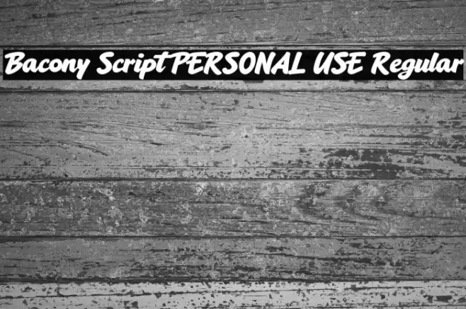 Bacony Script PERSONAL USE Regular Font examples