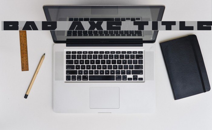 Bad Axe Title Font examples