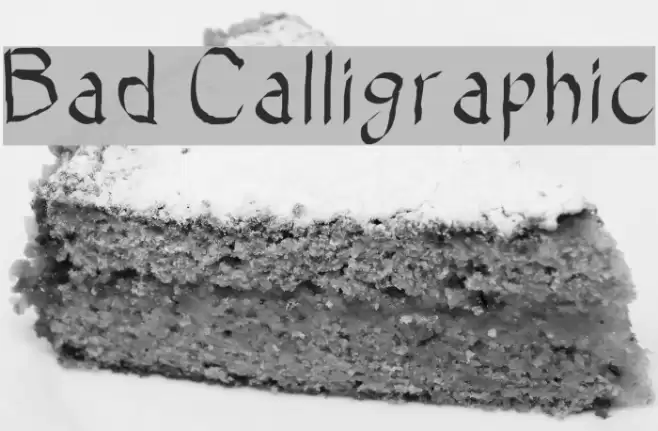 Bad Calligraphic Font examples