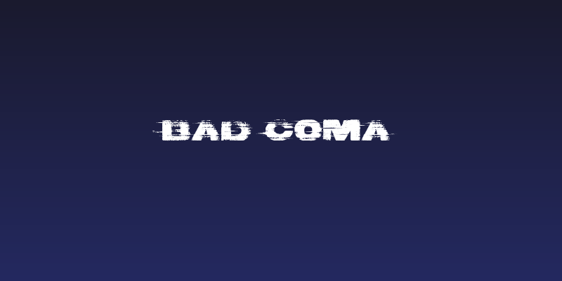 Bad Coma Social Header