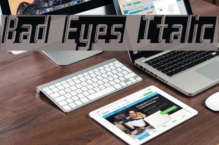 Bad Eyes Italic Example 1