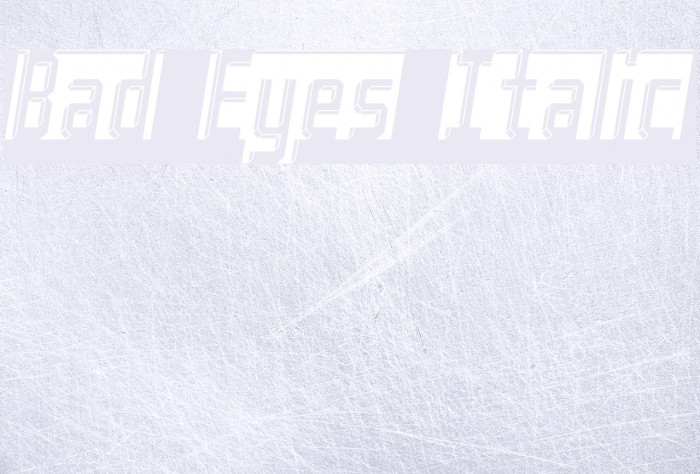 Bad Eyes Italic Example 2