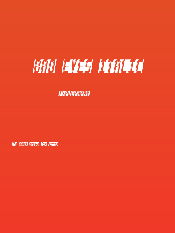 Bad Eyes Italic Poster