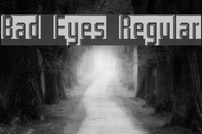 Bad Eyes Regular Font examples