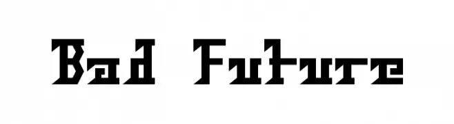 Bad Future  Frei Schriftart Herunterladen