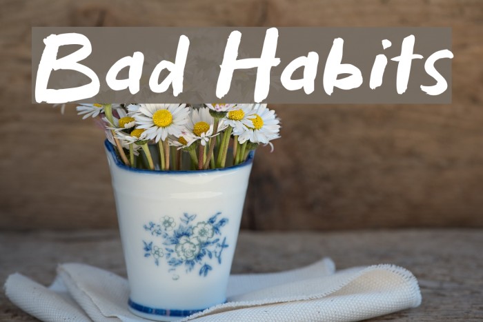 Bad Habits Font examples