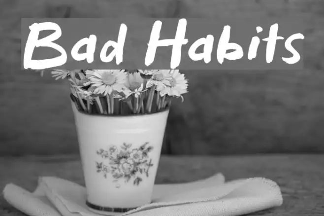 Bad Habits Example 3