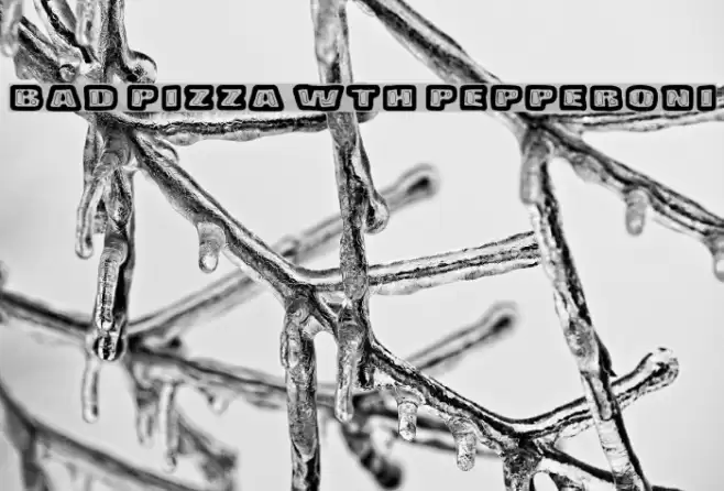 Bad Pizza wth Pepperoni Font examples