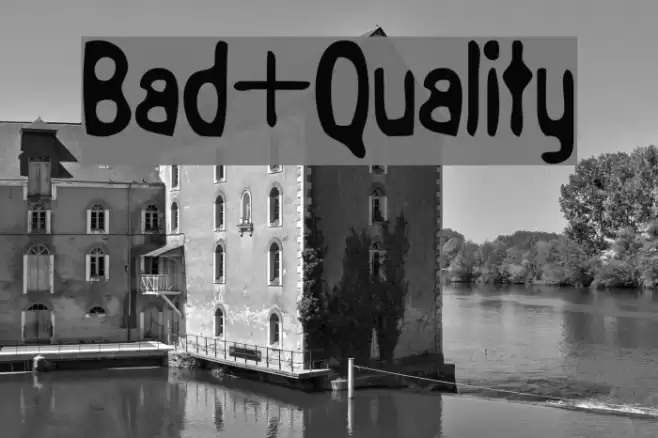 Bad+Quality Font examples