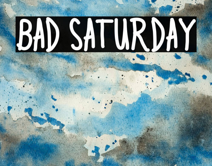 Bad Saturday Font examples