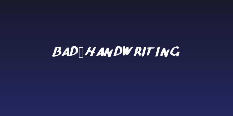 Bad_handwriting Social Header