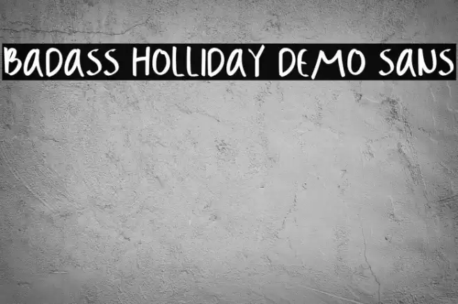 Badass Holliday Demo Sans Font examples
