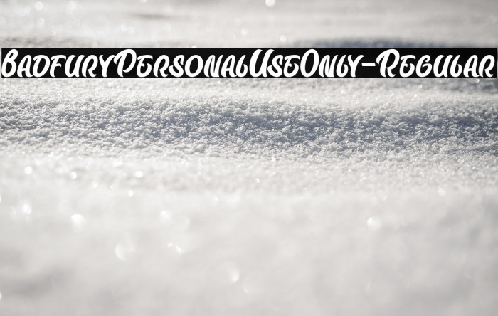 BadfuryPersonalUseOnly-Regular Example 2