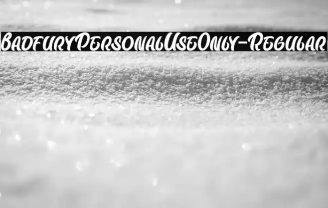 BadfuryPersonalUseOnly-Regular Schriftart examples
